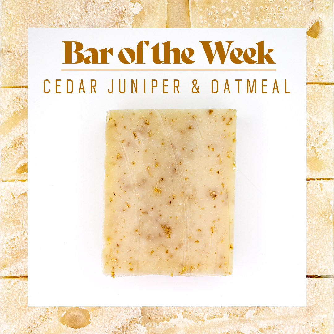 Bar Of The Week - Cedar Juniper & Oatmeal Soap