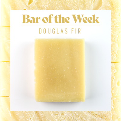 Bar Of The Week - Douglas Fir Soap